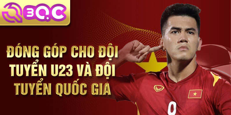 Đóng góp cho đội tuyển U23 và đội tuyển quốc gia