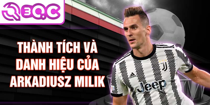 Thành tích và danh hiệu của Arkadiusz Milik