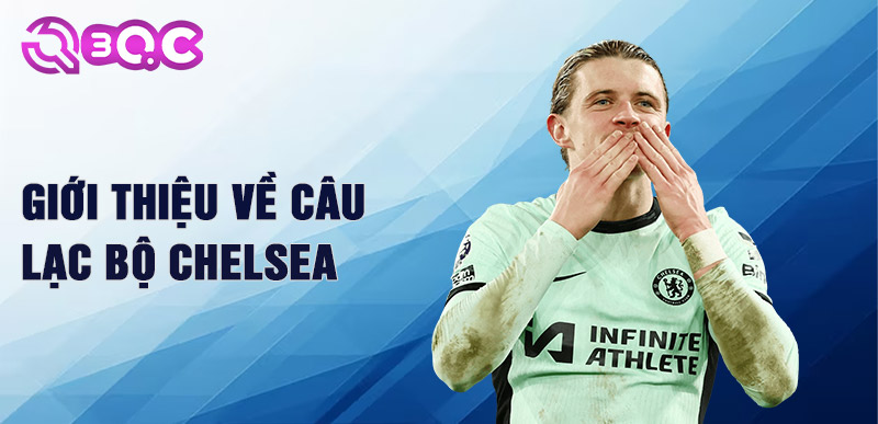 Giới thiệu về câu lạc bộ Chelsea